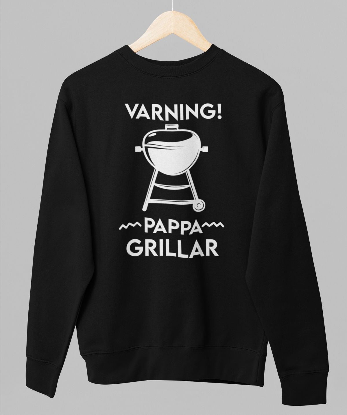 Svart UNISEX tröja “Varning! Pappa grillar”